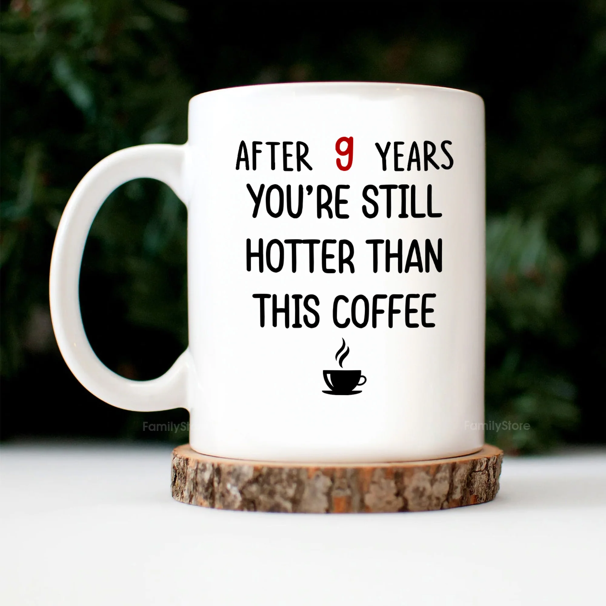 After 9 Years, You're Still Hotter Than This Coffee - Personalized Ceramic Mug - Gift For Couple, Husband Wife - CL28 NH96 - Image 2
