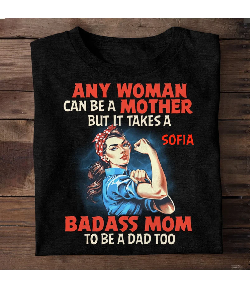 Any Woman Can Be A Mother - Personalized T-shirt - Gift For Mom, Her HH01