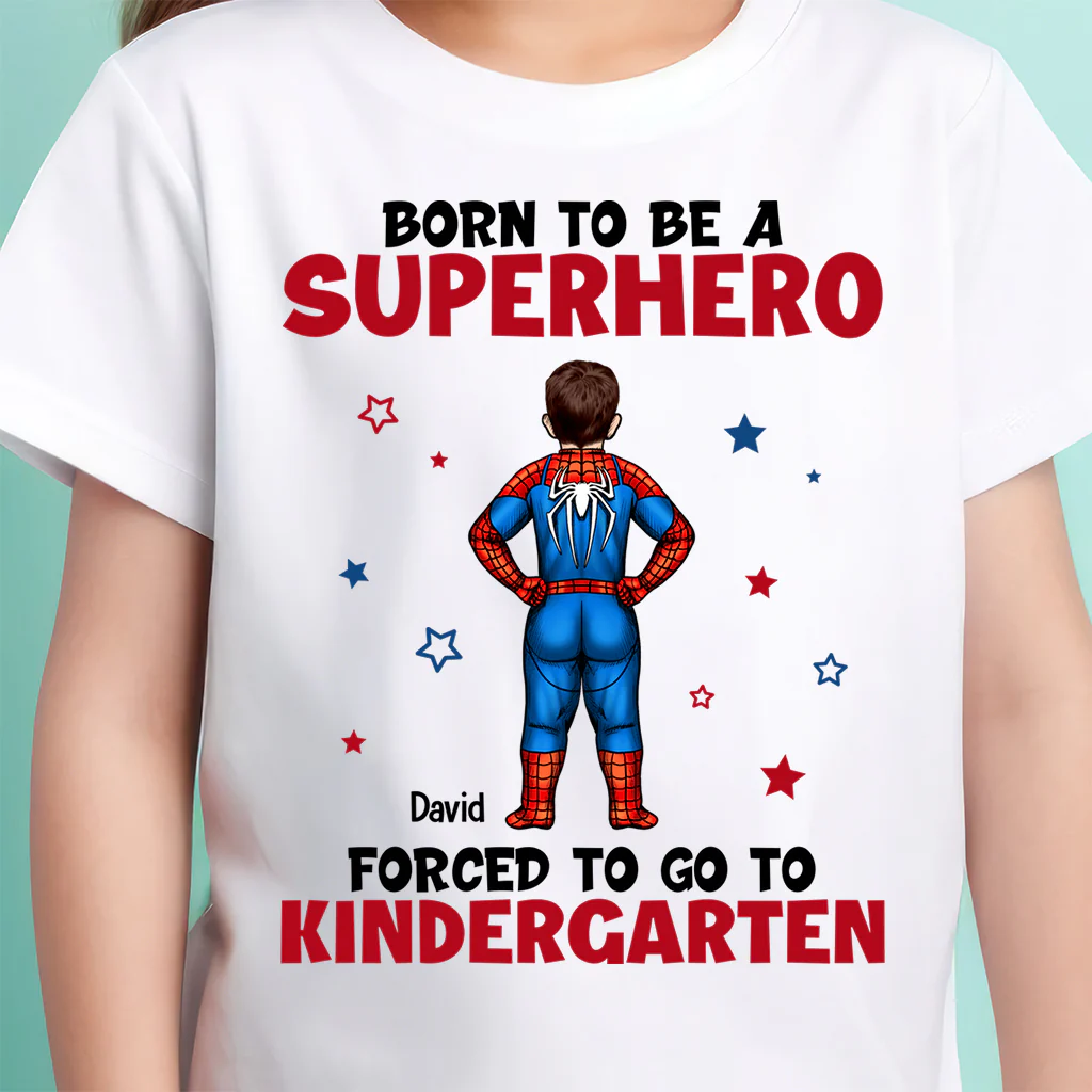 Born To Be Superhero Forced To Go To School - Personalized Shirt - Gift For Kids | CL02 TD118 - Image 4