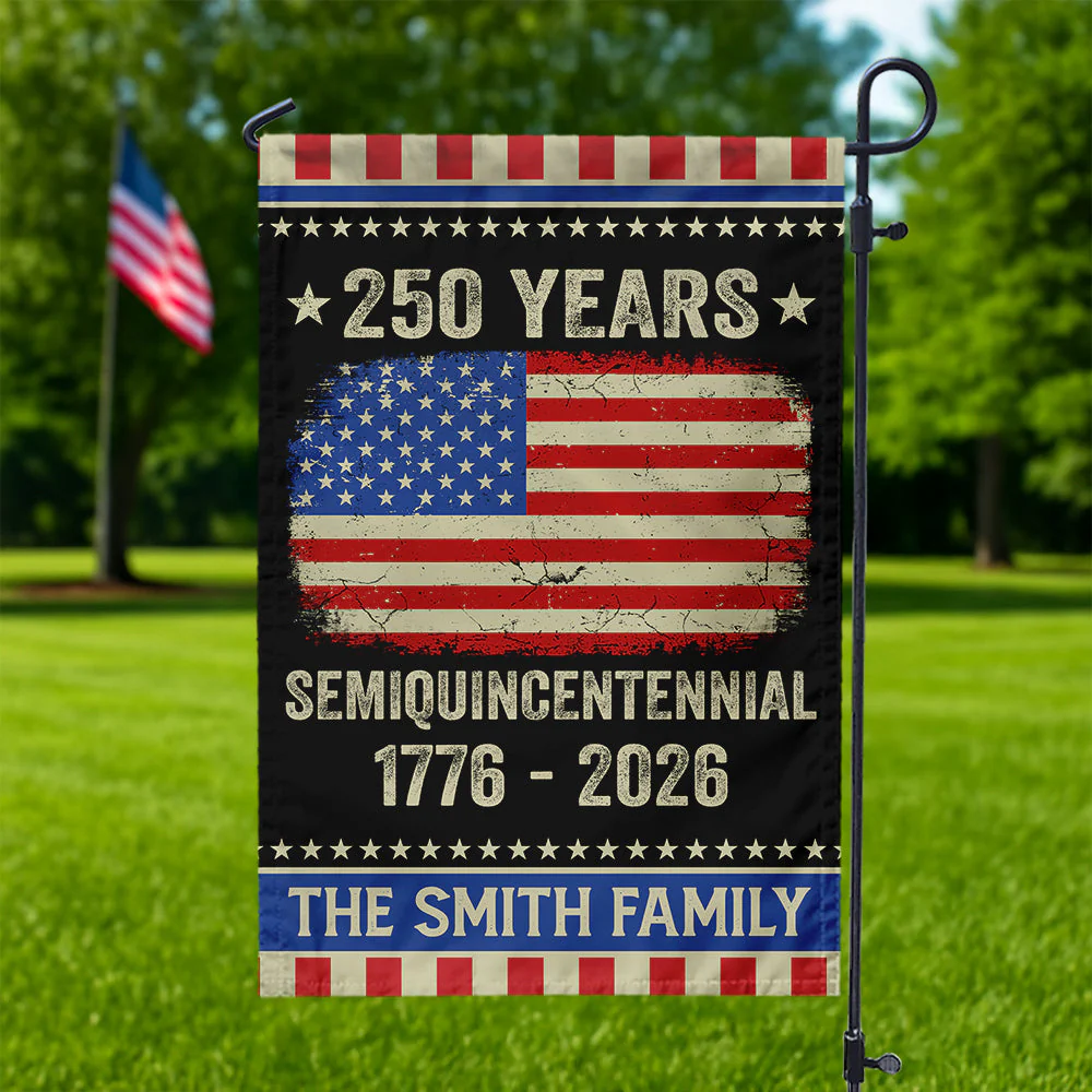 Celebrate 250th Anniversary United States - Personalized Flag - Patriotic Gift For Family HN02