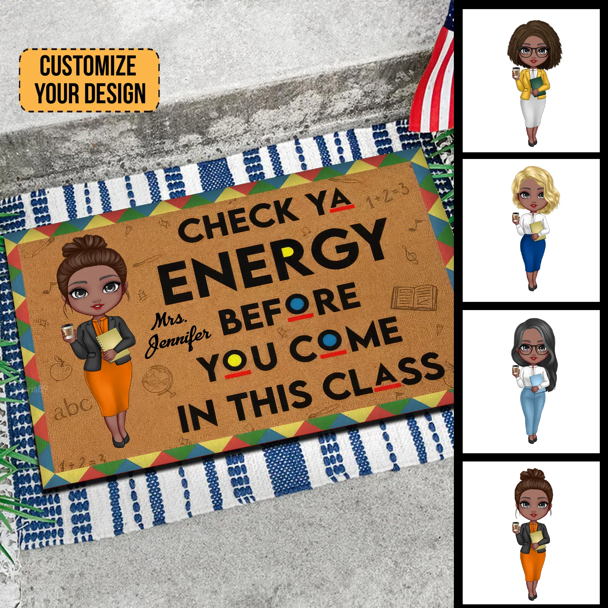 Check Ya Energy Before You Come In The Class - Personalized Doormat For Teacher, Classroom Decor | CLTC01. Teacher Stand Drink HD95