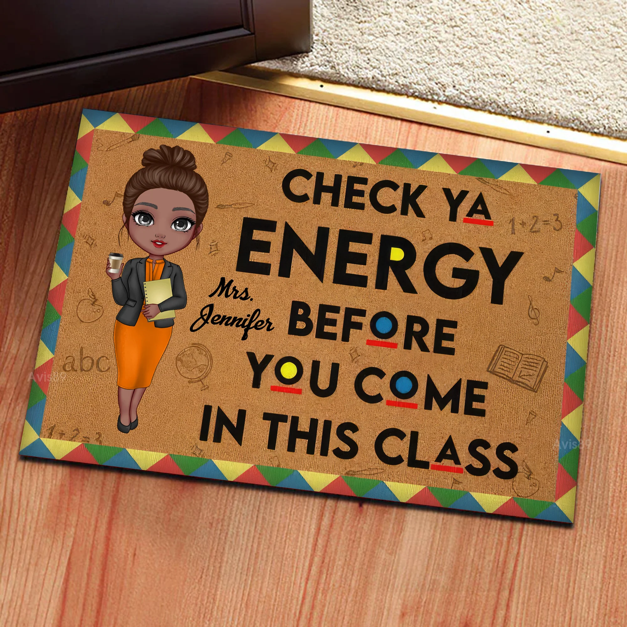 Check Ya Energy Before You Come In The Class - Personalized Doormat For Teacher, Classroom Decor | CLTC01. Teacher Stand Drink HD95 - Image 4