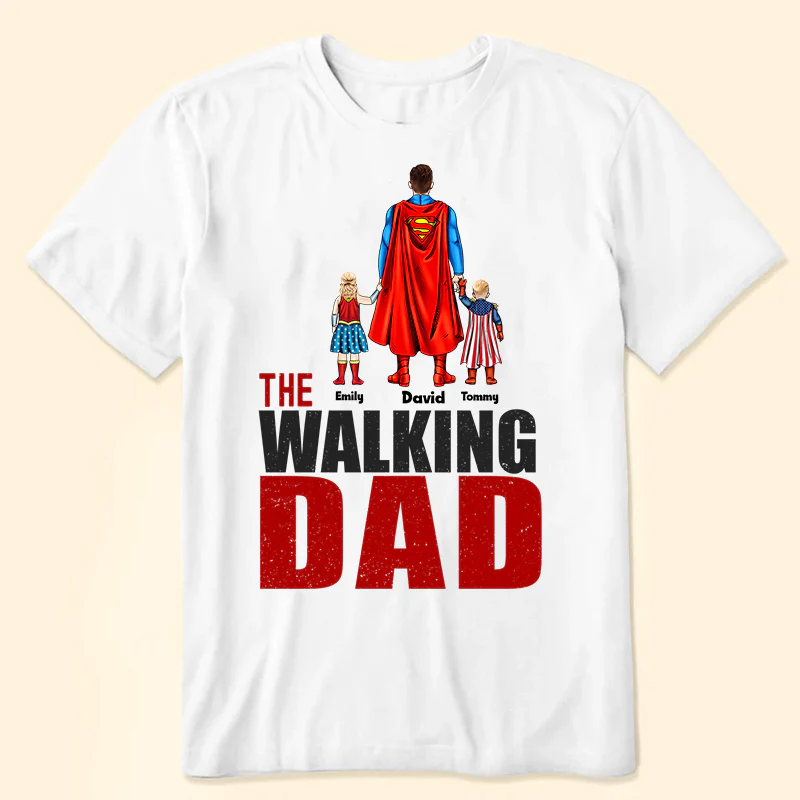 The Walking Dad Super Hero - Gift For Father, Dad - Personalized TShirt CL02 - Image 2