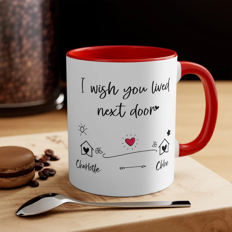 Custom Name I Wish You Lived Next Door - Personalized Accent Ceramic Mug - Image 4