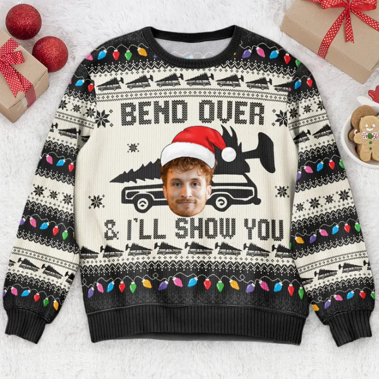 Custom Photo Bend Over & I'll Show You - Christmas Gift For Family, Friends - Personalized Ugly Sweatshirt - Image 3