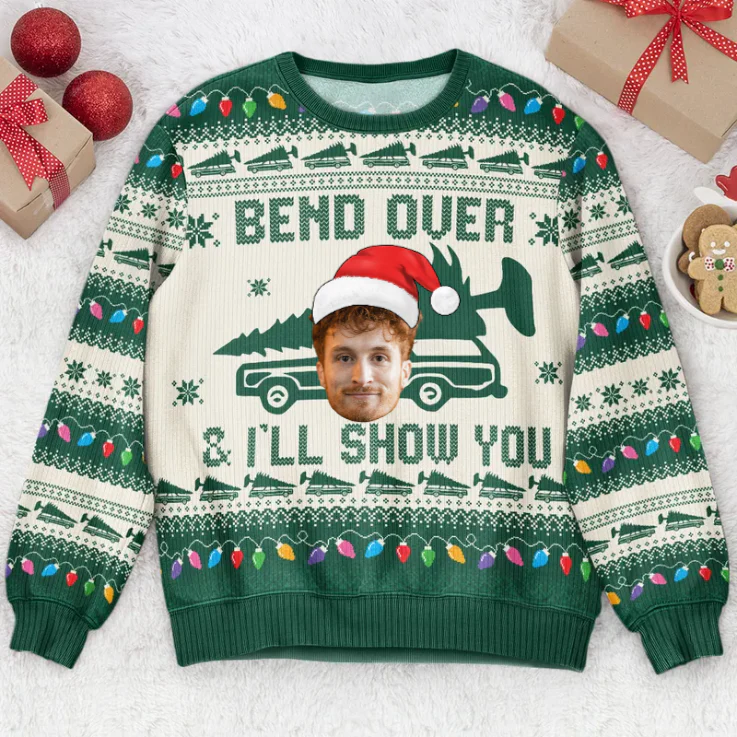 Custom Photo Bend Over & I'll Show You - Christmas Gift For Family, Friends - Personalized Ugly Sweatshirt - Image 4