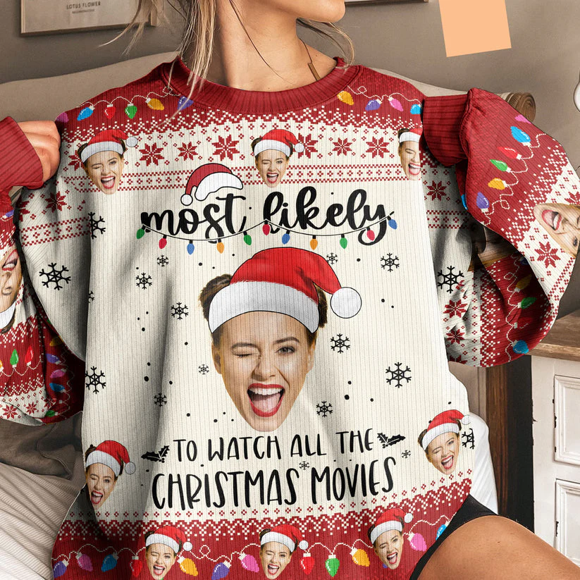 Custom Photo Most Likely To Christmas - Personalized Ugly Sweatshirt - Gift Christmas For Family Memmber - Image 4