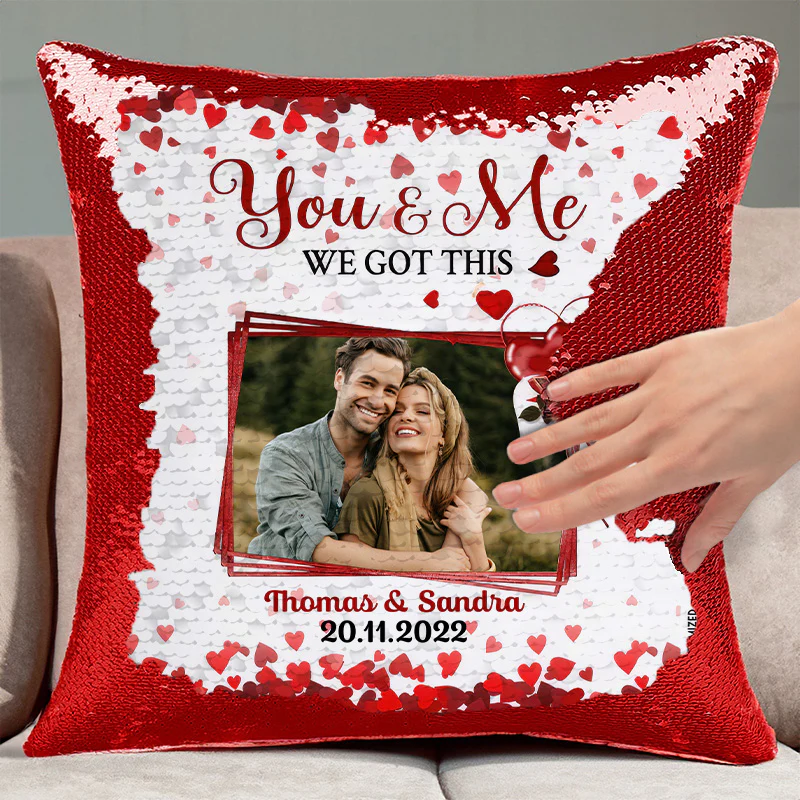 Custom Photo We Got This - Personalized Sequin Pillow - Gift For Couple, Husband Wife, Anniversary Gift - NA94 - Image 2