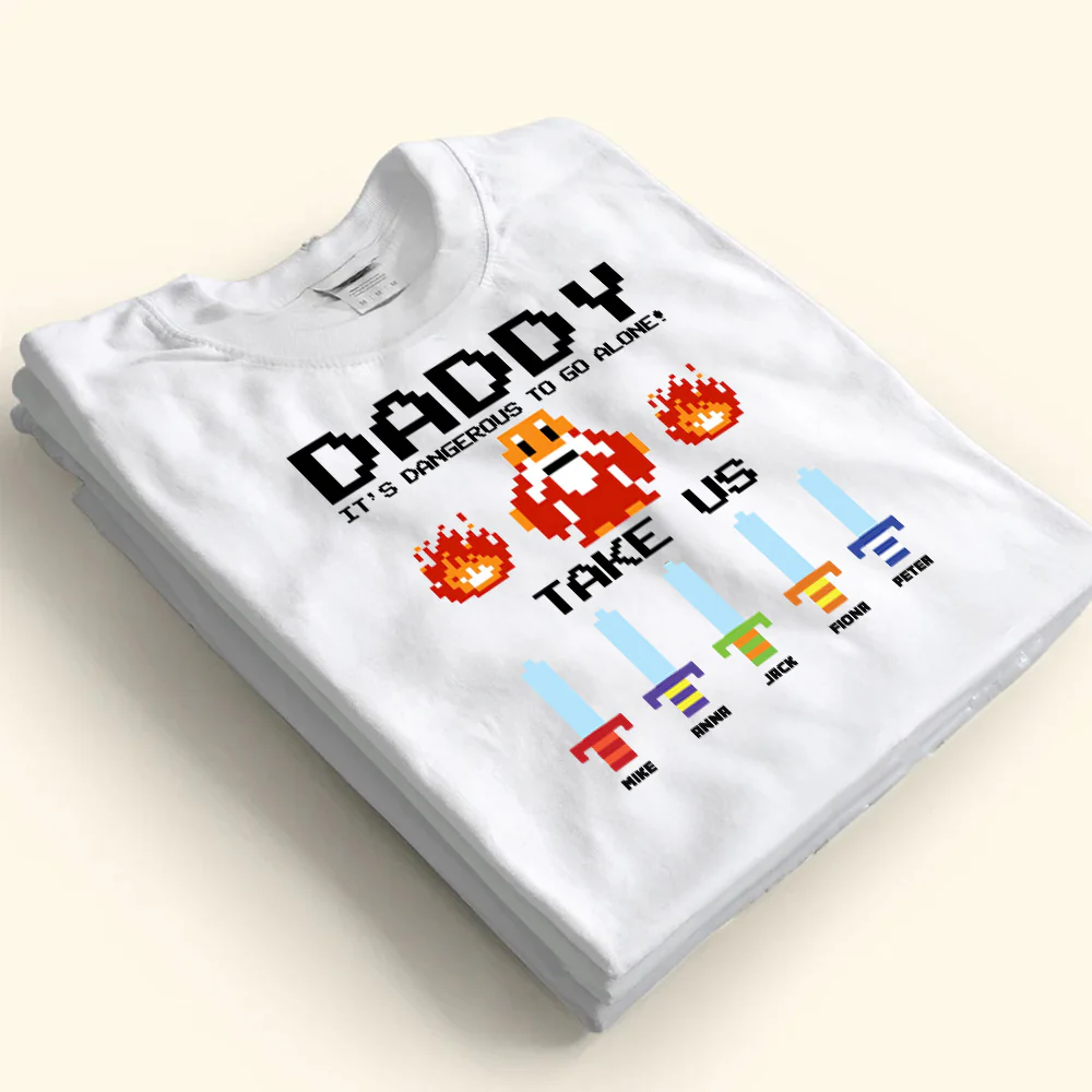 Daddy It's Dangerous To Go Alone - Gift For Father's Day - Personalized TShirt - Image 4