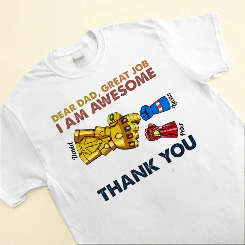 Dear Dad Great Job We're Awesome Thank You Color Fists - Gift For Dad - Personalized TShirt - Image 4