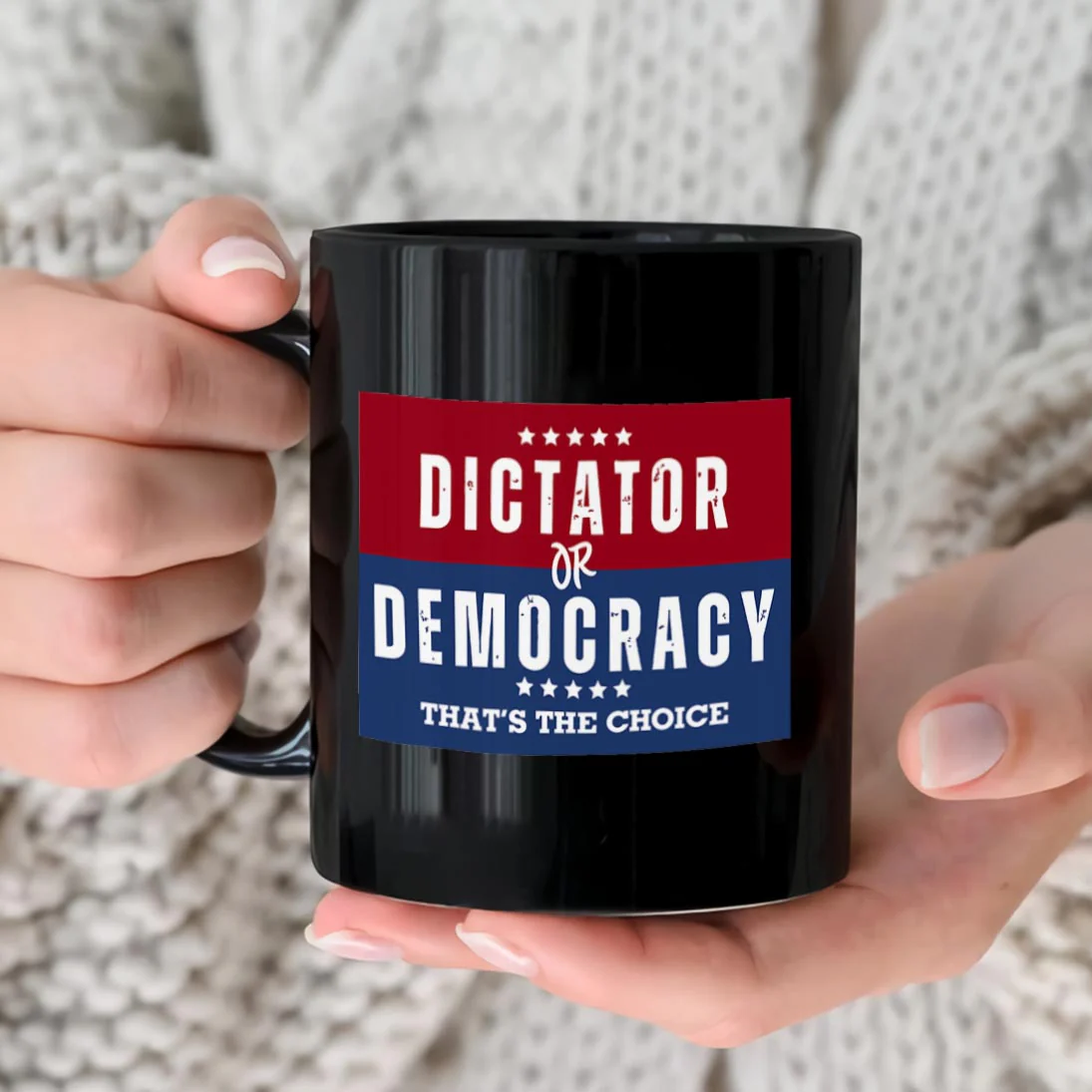 Dictator Or Democracy That's The Choice Mug - Image 2