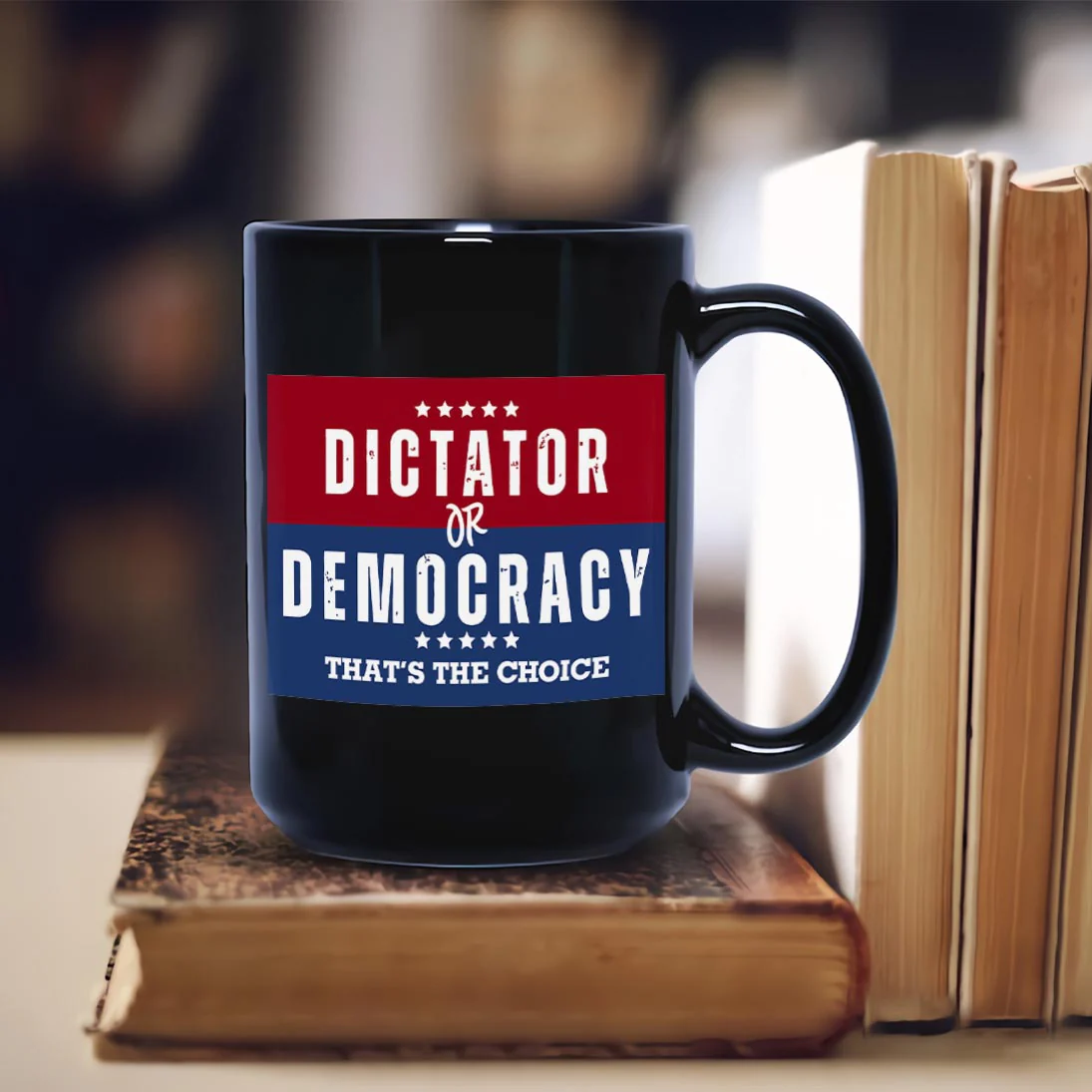 Dictator Or Democracy That's The Choice Mug - Image 4