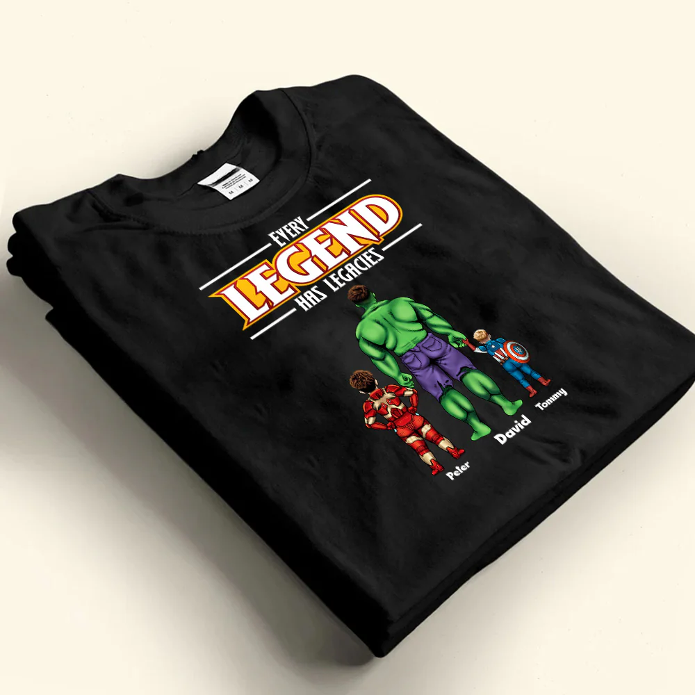 Super Hero Each Legend Always Has His Legacies - Gift For Dad, Husband, Father's Day - Personalized TShirt - Image 3