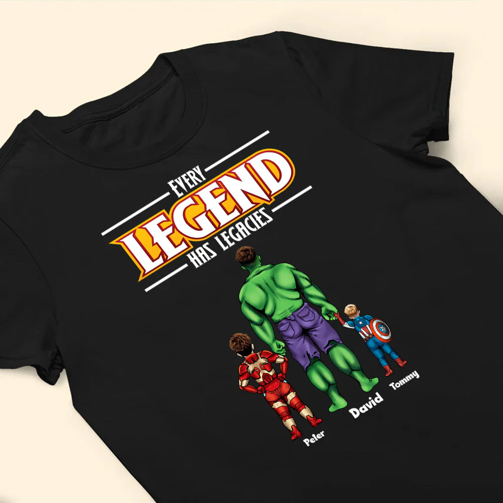 Super Hero Each Legend Always Has His Legacies - Gift For Dad, Husband, Father's Day - Personalized TShirt - Image 4