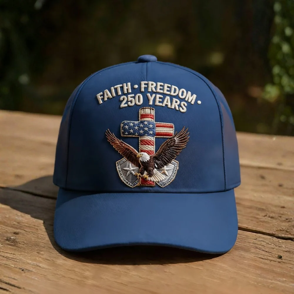 Faith Freedom 250 Years - Embroidered Cap - Gift For Patriotic HN02