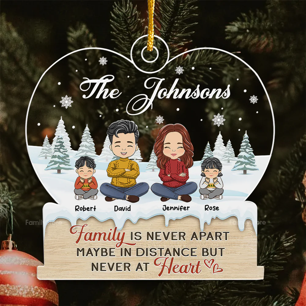 Family Is Never Apart - Christmas Gift For Family Members - Personalized Acrylic Ornament - CL35 NA94 - Image 4