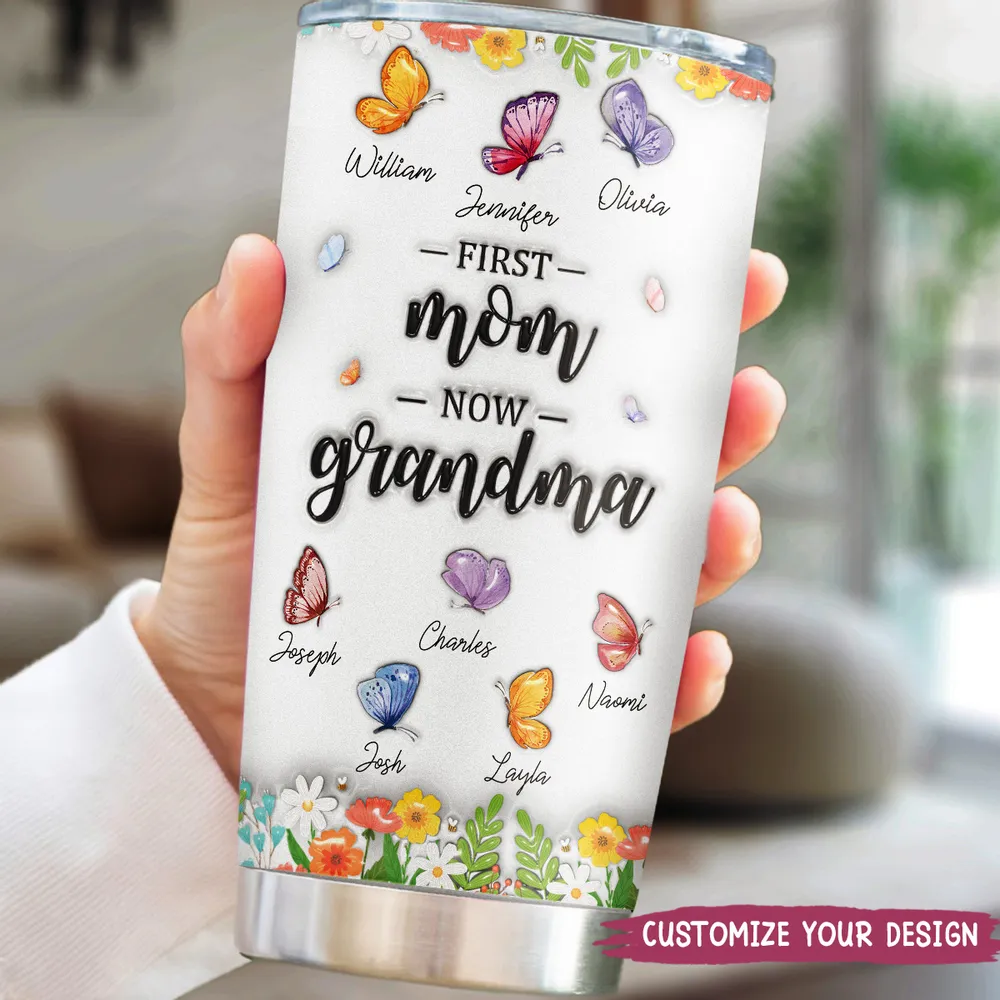 First Mom Now Grandma Butterfly Version - Personalized Tumbler - Gift For Mom, Grandma HN02 - Image 5