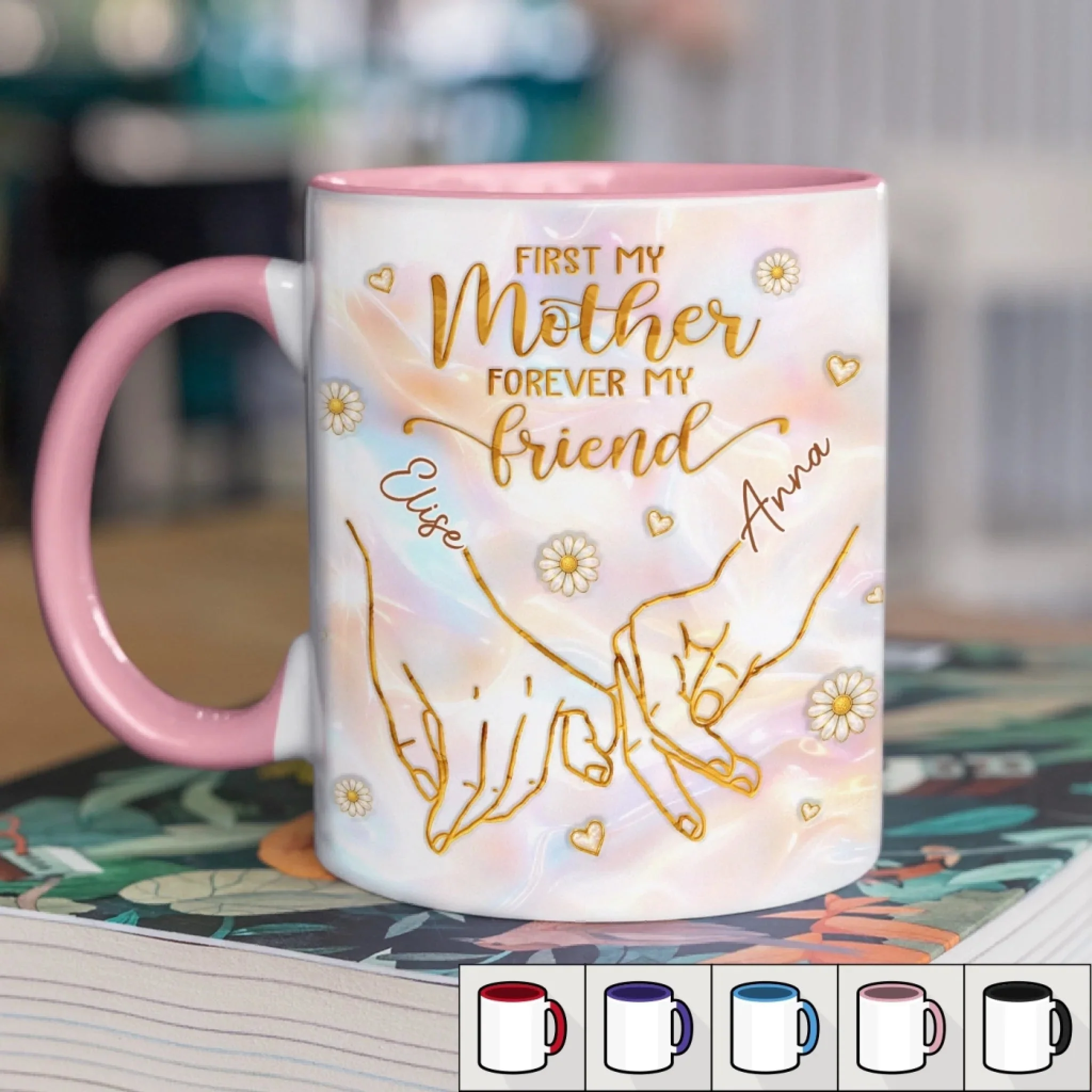 First My Mother Forever My Friend - Personalized Accent Mug - Gift For Mom, Grandma HN02