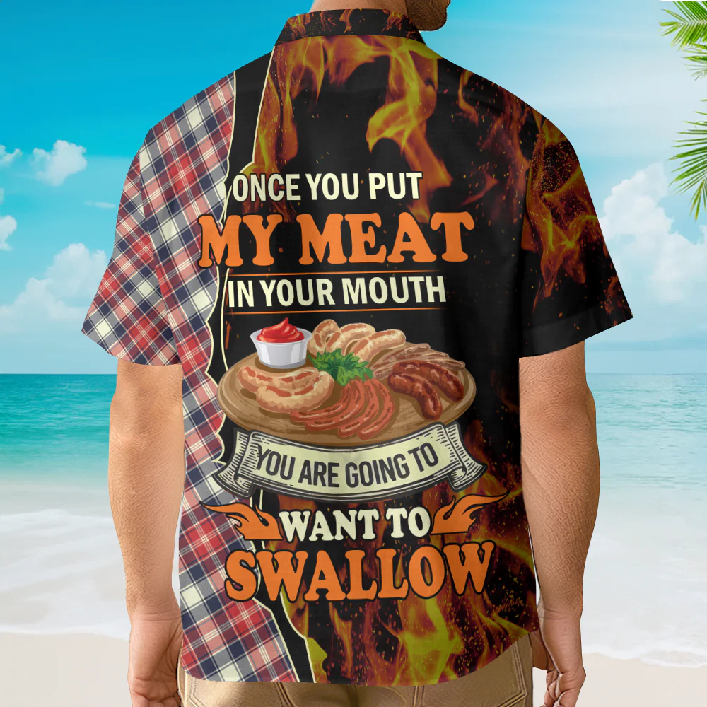 Food Barbecue Grill Once You Put My Meat In Your Mouth Hawaiian Shirt - Image 3