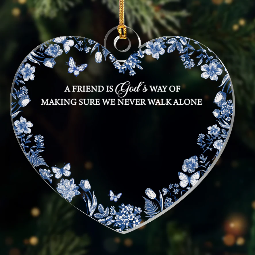 Friends Are God's Way Of Making Sure We Never Walk Alone - Personalized  Acrylic Ornament TD118. - Image 8