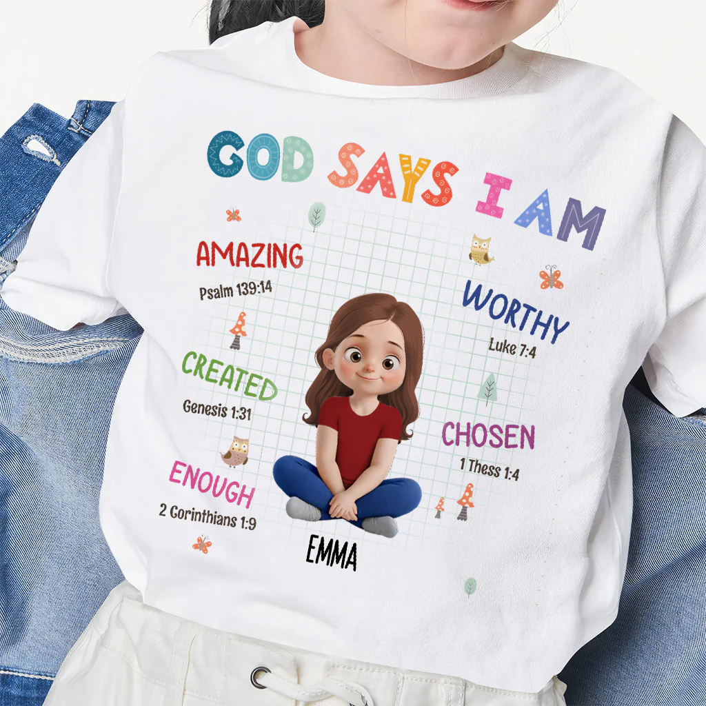 God Says I Am Custom Character - Personalized Shirt - Back To School Gift For Kids | GR25 TD118