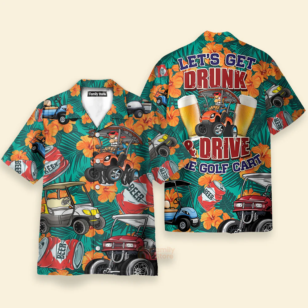 Golf Let's Get Drunk And Drive Golf Cart Funny Hawaiian Shirt - Image 2