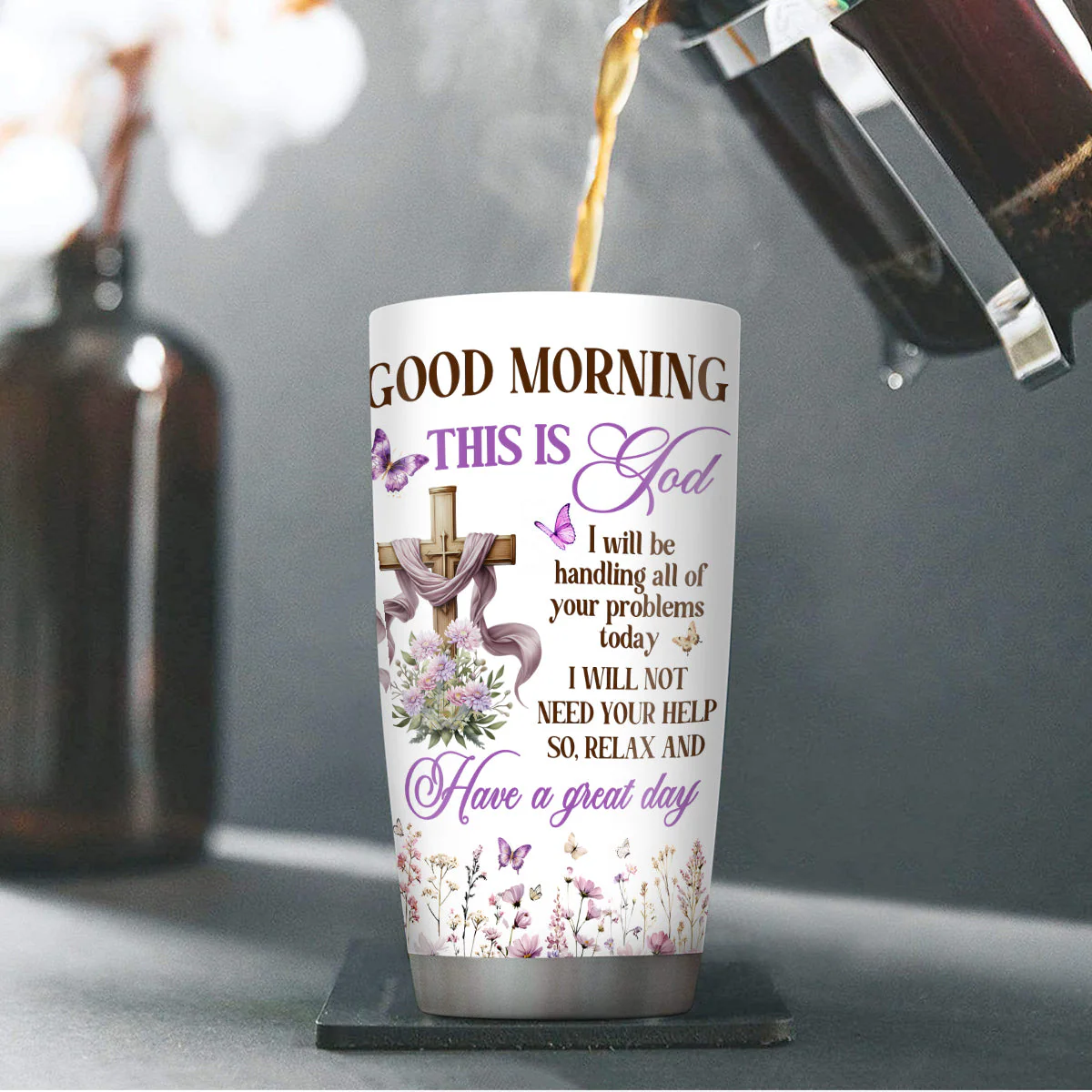 Good Morning This Is God - Personalized Stainless Steel Tumbler HL128 - Image 4