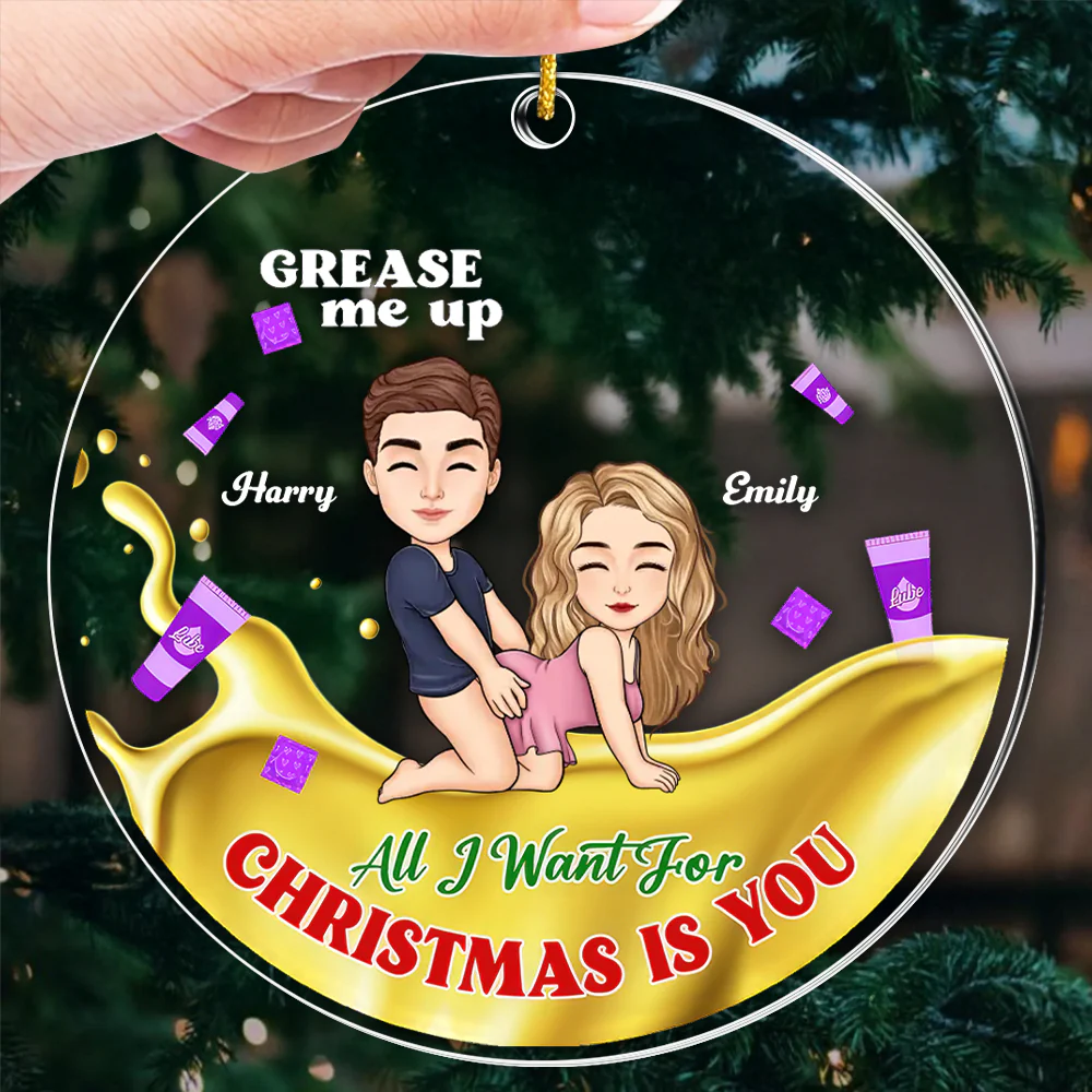 Grease Me Up All I Want For Christmas Is You - Personalized Acrylic Ornament - Gift For Couples | GR10 NL122 - Image 3