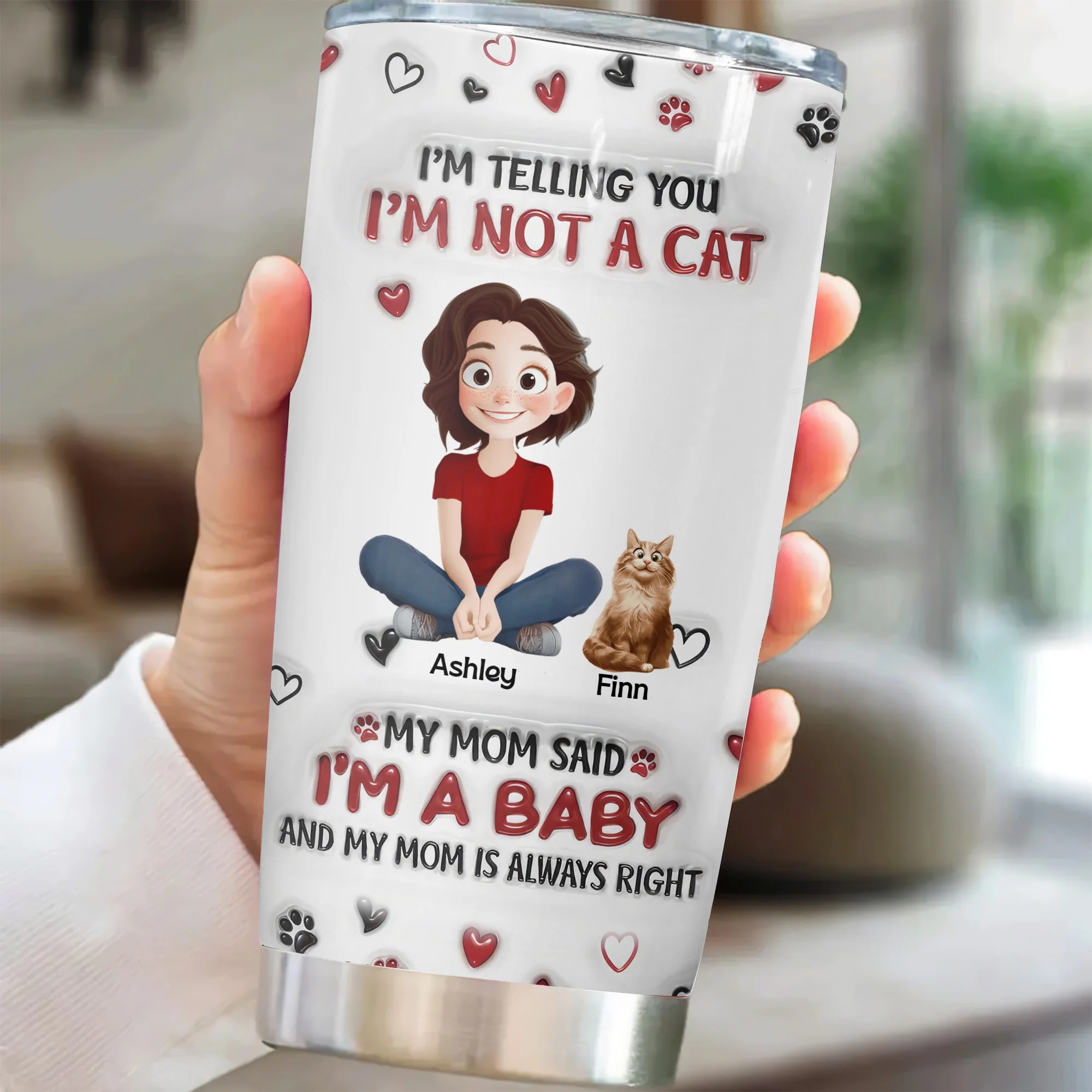 I Am Not A Cat I Am A Baby 3D Inflated Effect Cartoon Cat - Personalized Tumbler Cup - Gift for Pet Owners, Pet Lovers, Cat Mom | CLP15 NH96 - Image 2