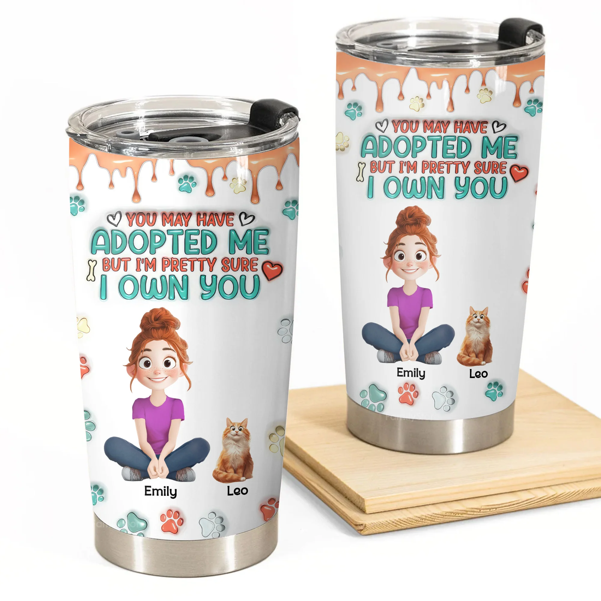 I Am Pretty Sure I Own You 3D Inflated Effect Cartoon Cat - Personalized Tumbler Cup - Gift for Pet Owners, Pet Lovers, Cat Mom | CLP15 NH96