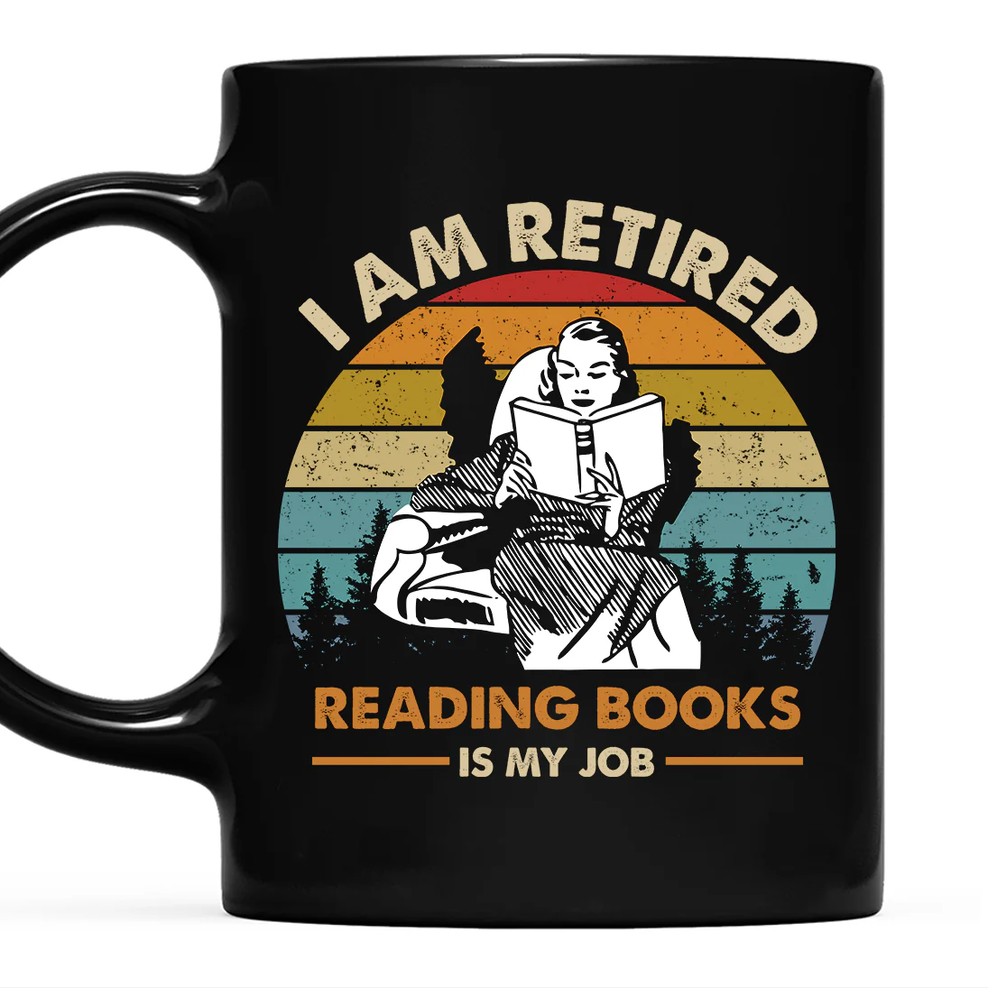 I Am Retired Reading Books Is My Job For Women Book Lovers Gift Mug - Image 2