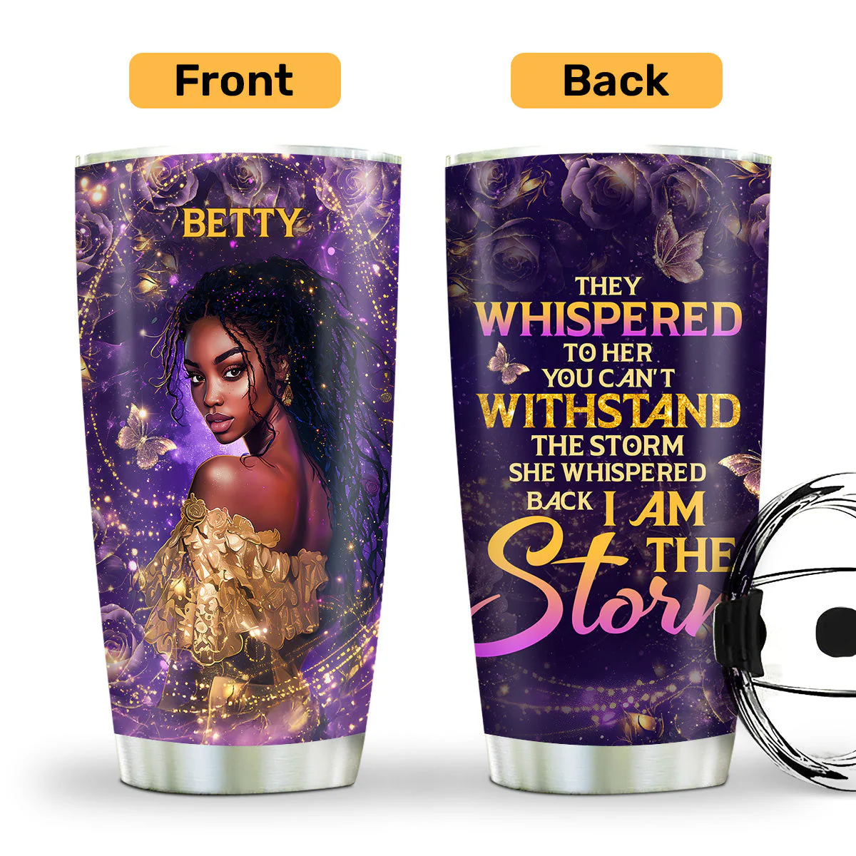 I Am The Storm - Personalized Afrocentric Stainless Steel Tumbler - Empowerment Gift For Black Women HD95 - Image 2