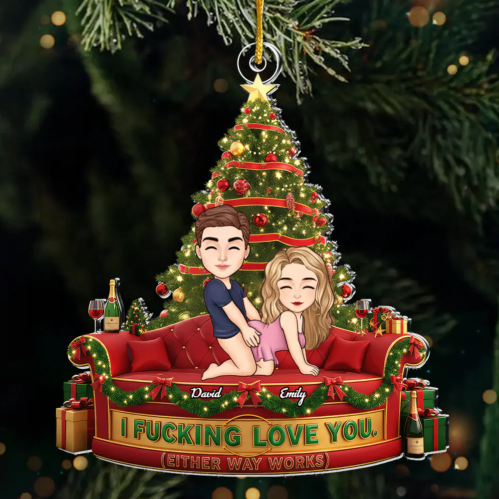 I F*cking Love You Either Way Works Funny Couples - Personalized Acrylic Ornament - Gift For Couples | GR10 NL122