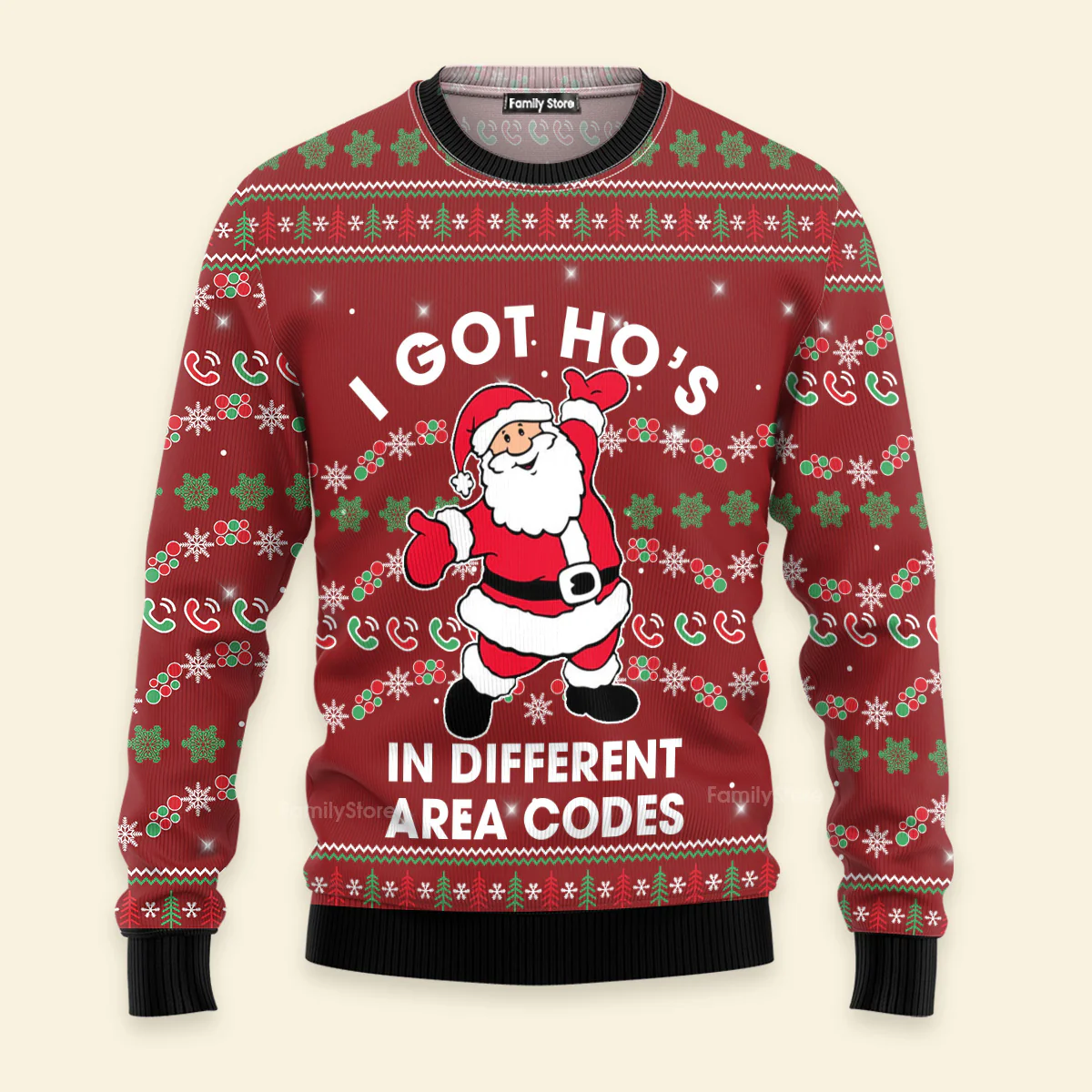 I Got Ho‘s In Different Area Codes - Funny Ugly Christmas Sweater - Image 3