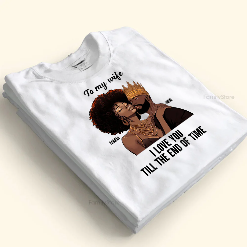 I Love You Till The End Of Time Black African - Personalized Shirt - Gift For Couple, Husband Wife - GR5 NH96 - Image 4