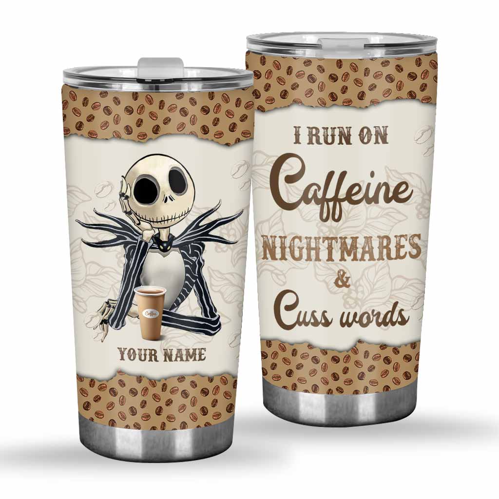 I Run On Caffeine Nightmares Spooky - Personalized Stainless Steel Tumbler - Gift For Horror Lovers NL122 - Image 5