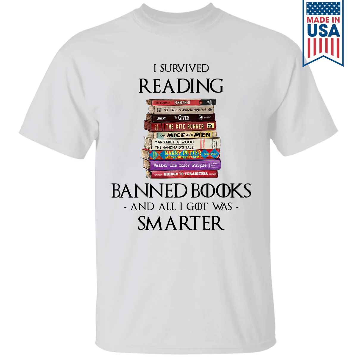 I Survived Reading Banned Books And All I Got Was Smarter Book Lover Gift T-Shirt