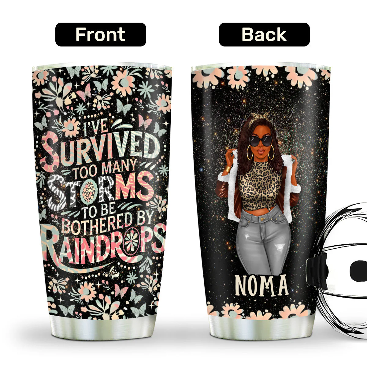 I’ve Survived Too Many Storms - Personalized Floral Stainless Steel Tumbler - Empowerment Gift For Her | GR3 HD95 - Image 3