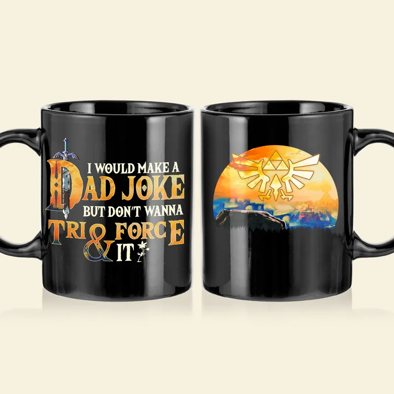 Zelda I Would Make A Dad Joke - Gift For Father's Day - Personalized Black Mug CL07 NA94 - Image 4