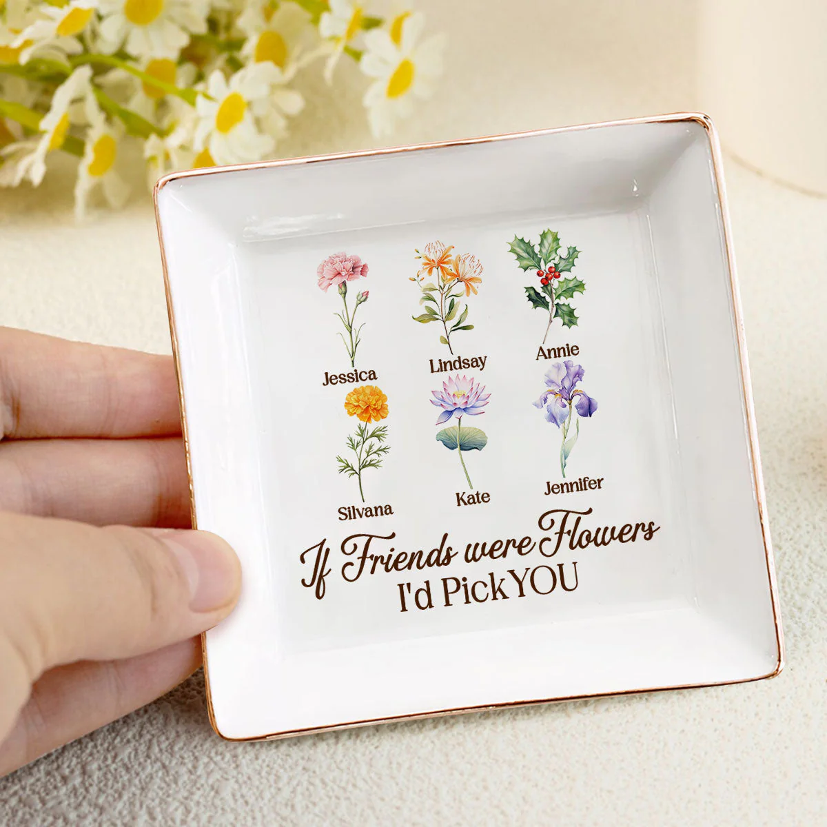 If Friends Were Flowers I'd Pick You - Personalized Jewelry Dish - Gift For Grandma, Mom, Girlfriend, Wife, Bestie, Sister - NH96 - Image 4