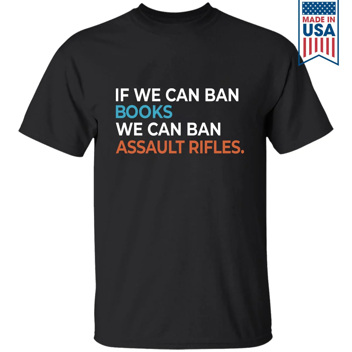 If We Can Ban Books We Can Ban Assault Rifles Book Lovers Gift T-Shirt