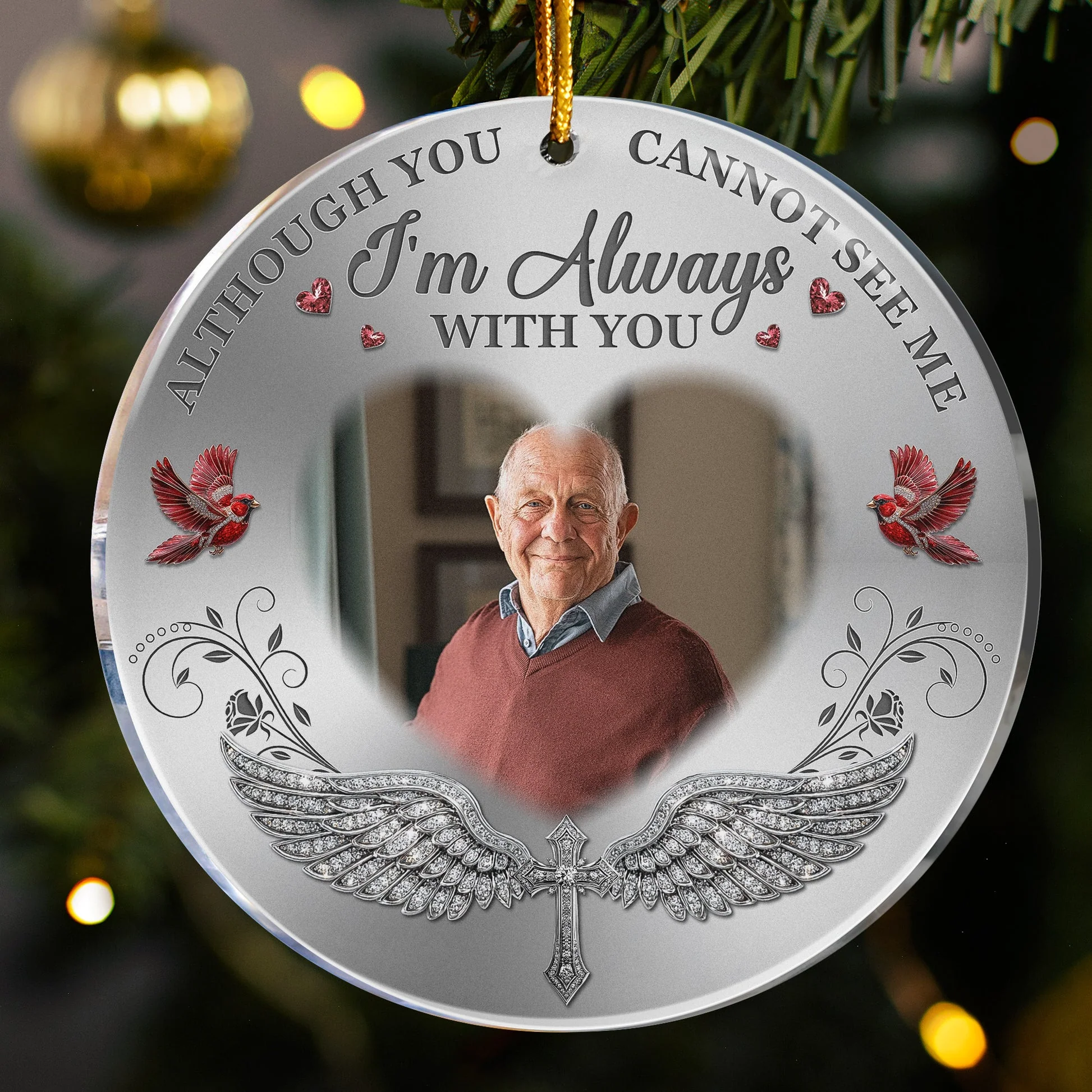 In Loving Memory I'm Always With You Christmas Ornament - Personalized Acrylic Photo Ornament TD118
