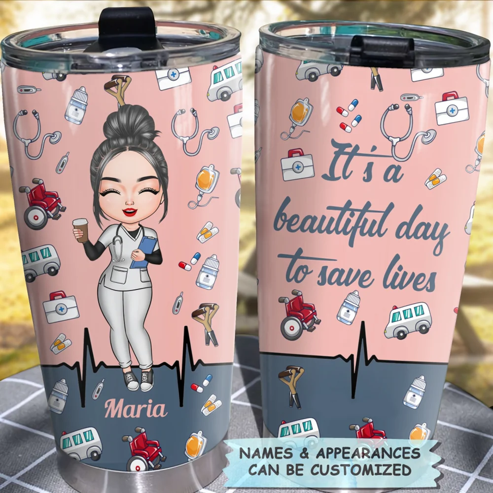 It's A Beautiful Day To Save Lives - Personalized Tumbler - Gift For Nurse | NR4 HH01 - Image 3