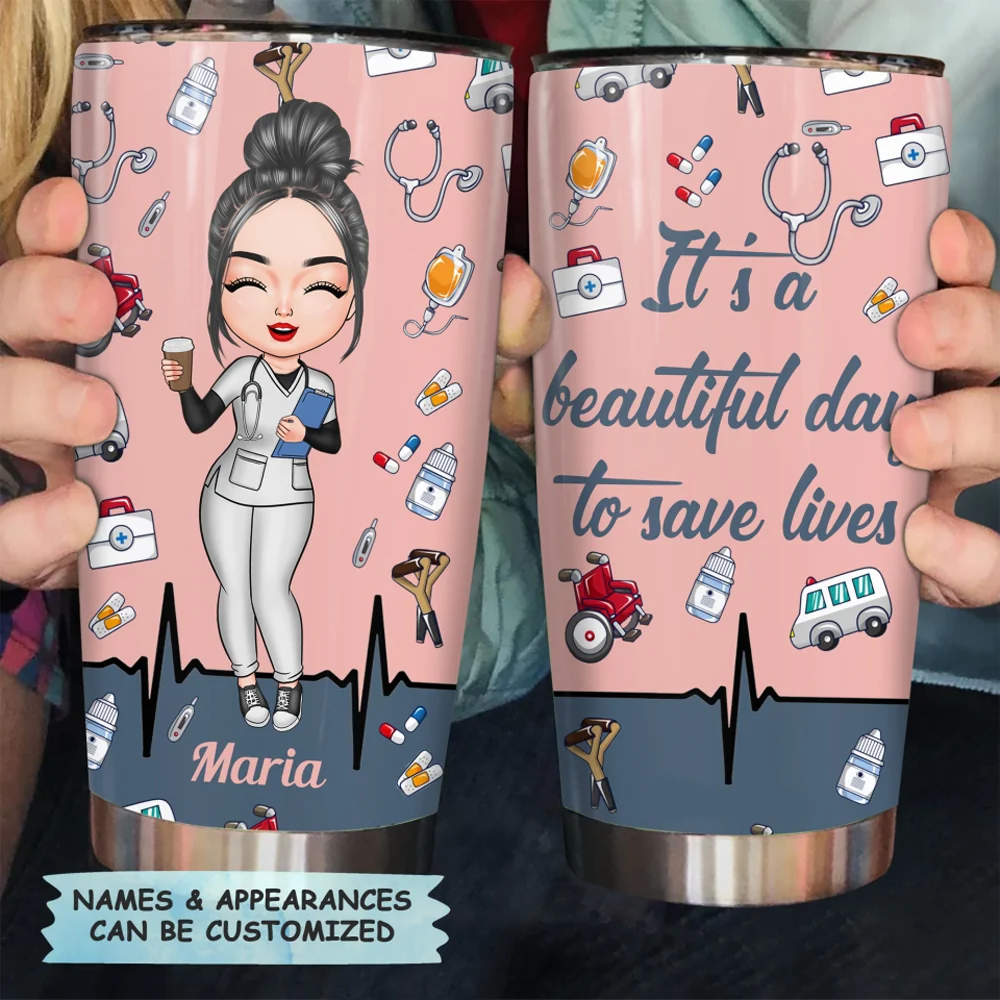 It's A Beautiful Day To Save Lives - Personalized Tumbler - Gift For Nurse | NR4 HH01 - Image 4