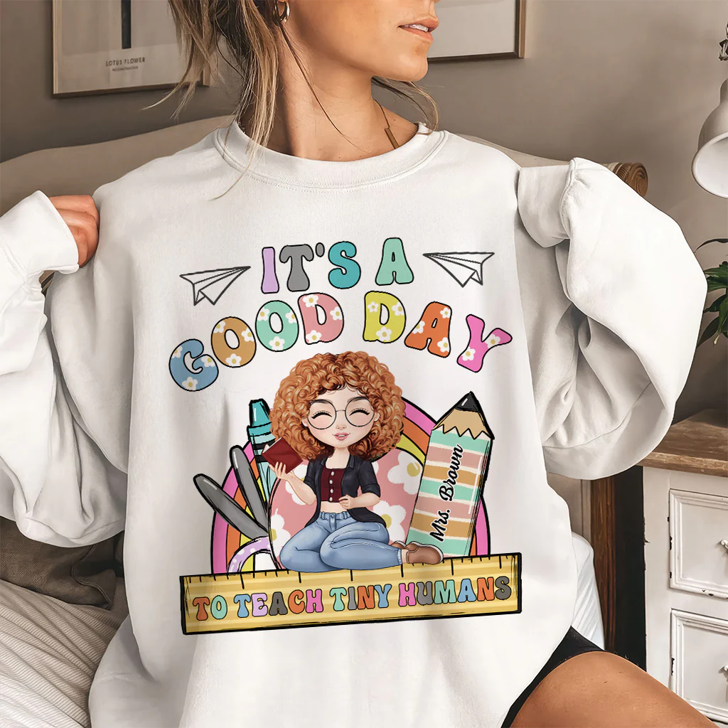It's A Good Day To Teach Tiny Humans, Back To School Teacher Shirt - Personalized Shirt | CLTC04 TD118 - Image 2
