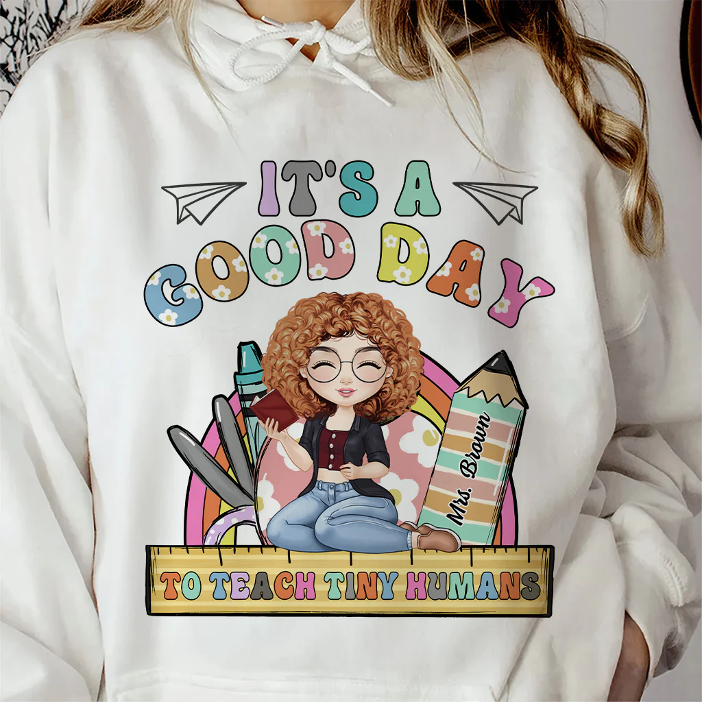 It's A Good Day To Teach Tiny Humans, Back To School Teacher Shirt - Personalized Shirt | CLTC04 TD118 - Image 3