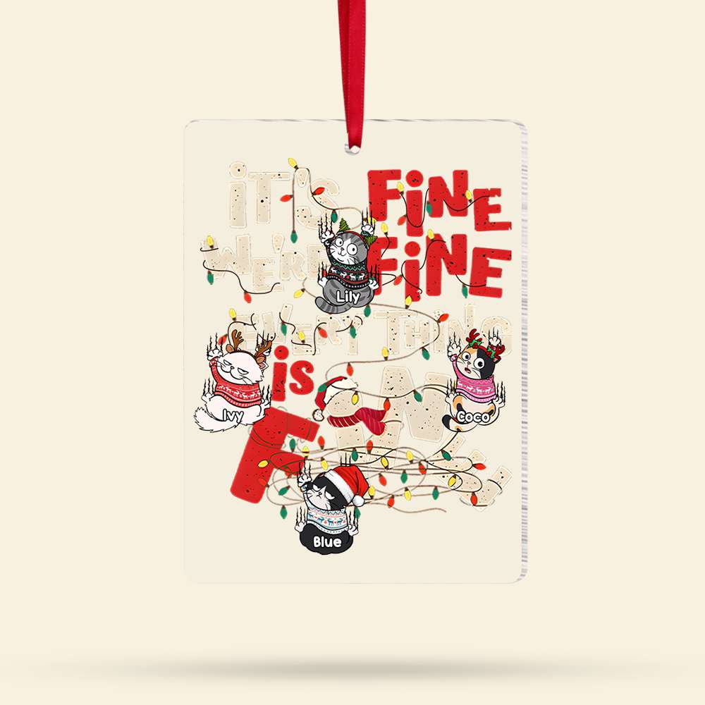 It's Fine We're Fine Everything Is Fine - Personalized Acrylic Ornament - Gift For Cat Lover, Cat Mom, Cat Dad - CLP12 NA94 - Image 4