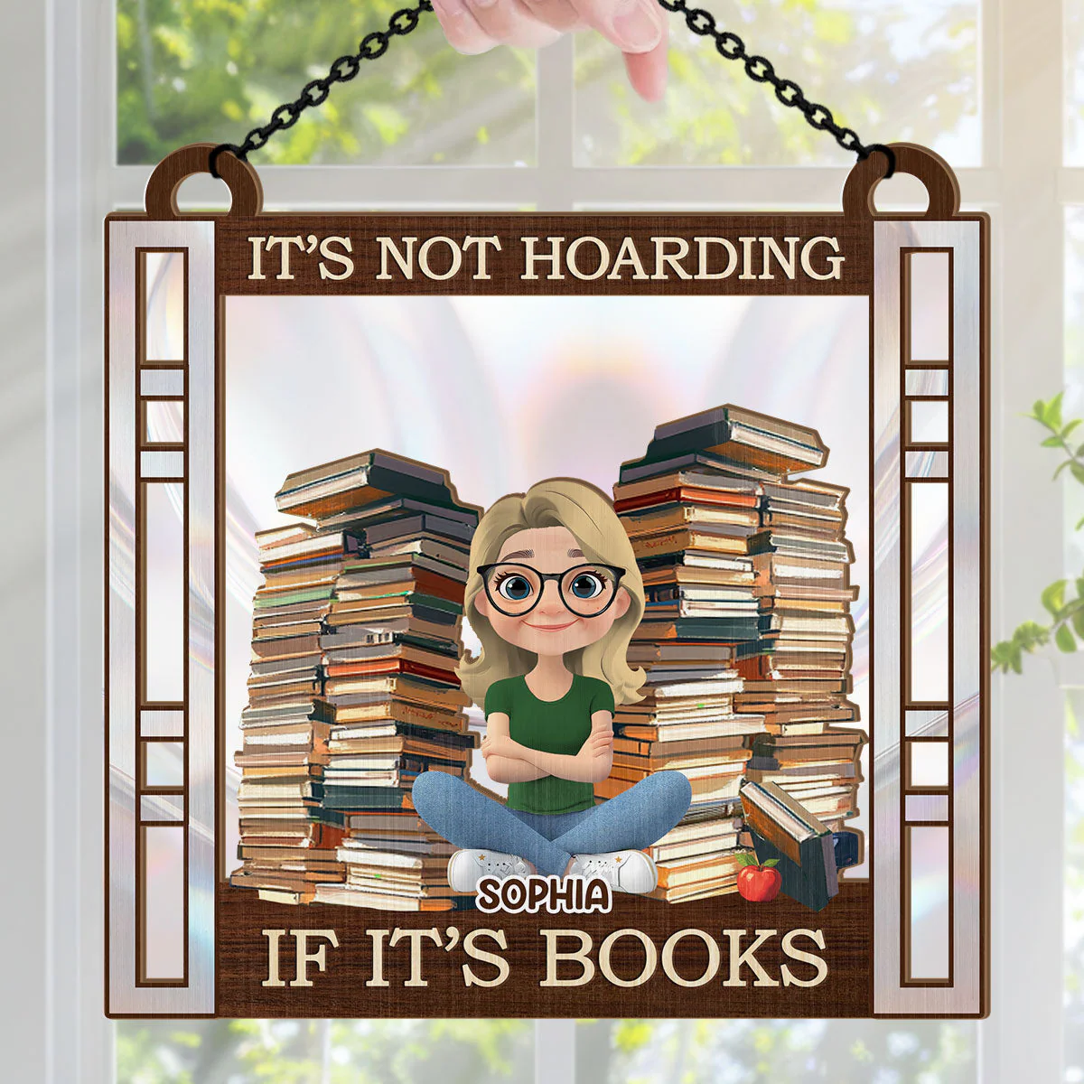 It's Not Hoarding If It's Books - Personalized Window Hanging Suncatcher | CLP15.Ver1 - Image 2
