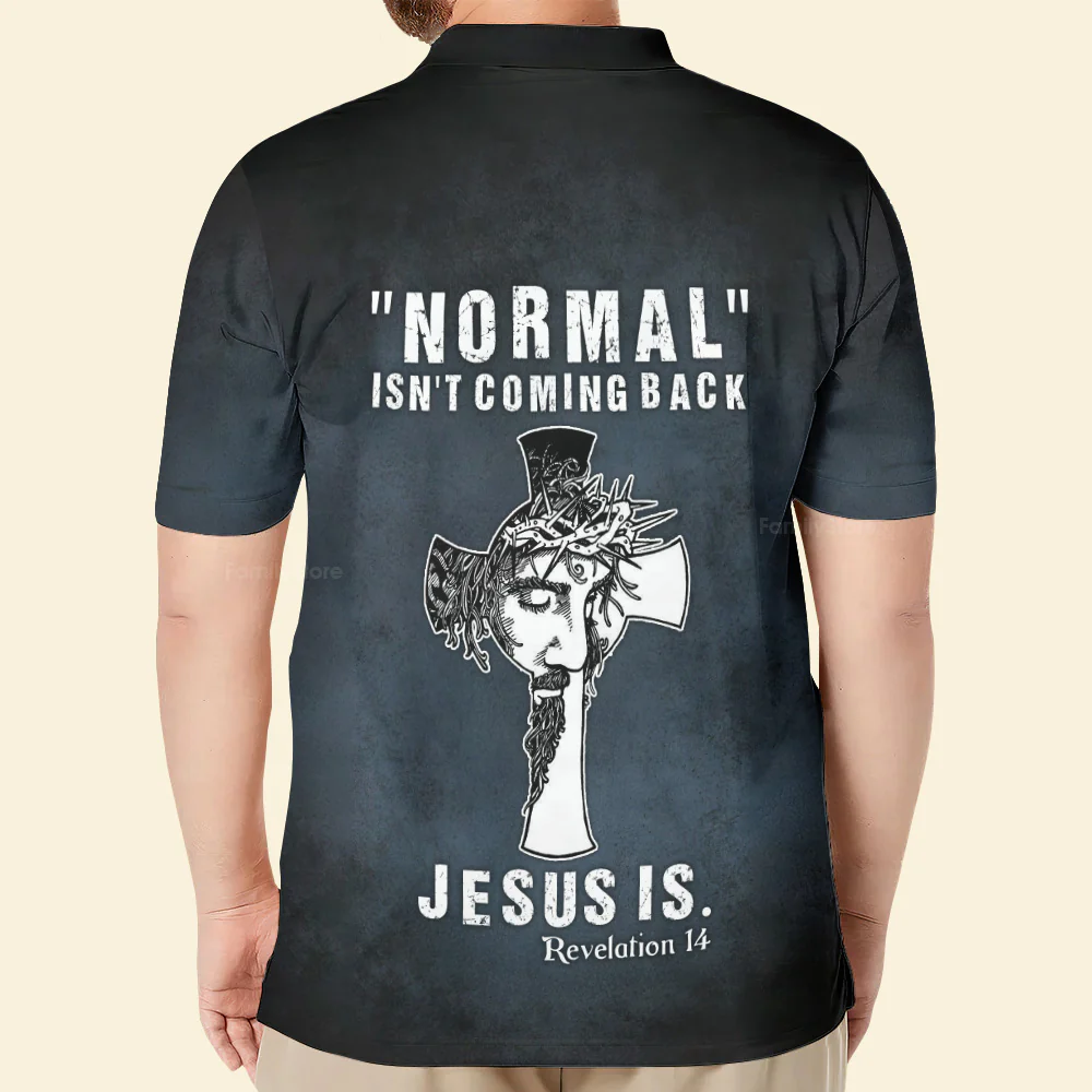 Jesus Normal Isn'T Coming Back Polo For Men - Image 2