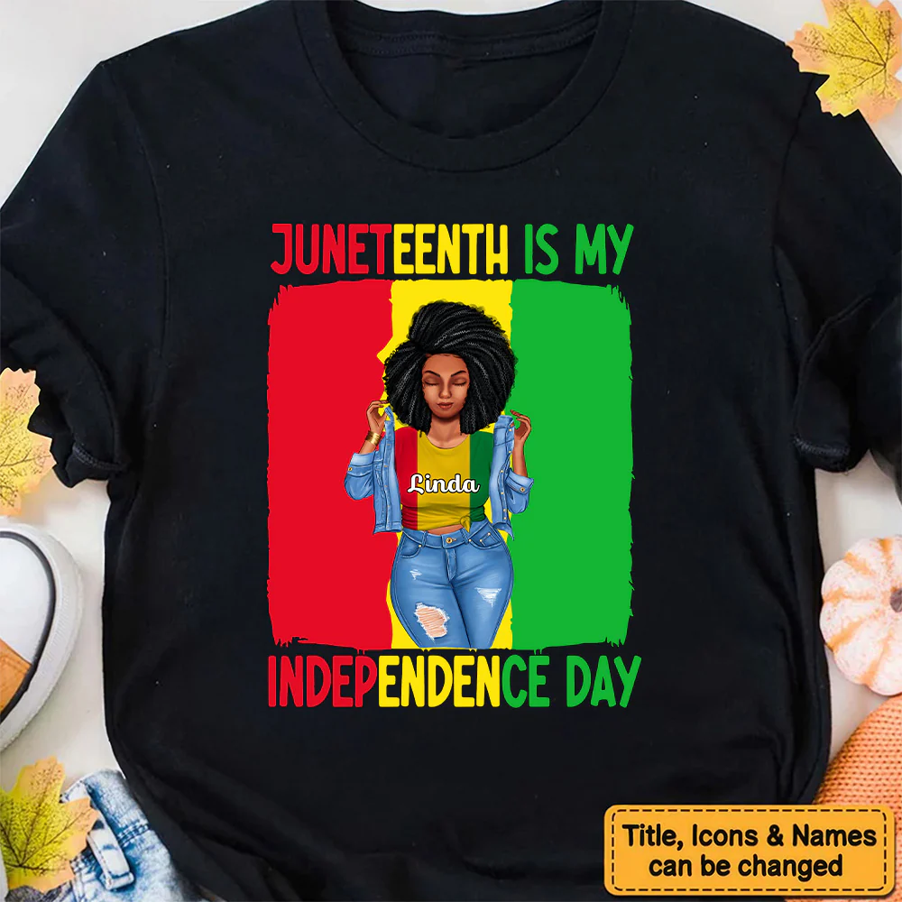Juneteenth Is My Independence Day - Personalized T-shirt - Juneteenth, Birthday Gift For Black Woman, Mother, Friend, Sister | GR3 - Image 2